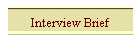 Interview Brief