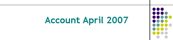 Account April 2007